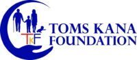 Toms Kana Foundation